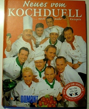 Neues vom Kochduell ...noch mehr Rezepte (Promi Kochduell)